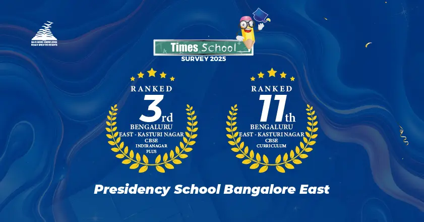 Top CBSE Schools in Bangalore East according to Times School Ranking 2025-Presidency School Bangalore East.