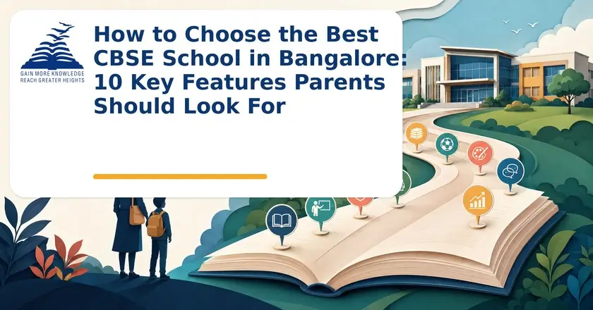 How to Choose the Best CBSE School in Bangalore: Key Features Parents Should Look For - Presidency School Bangalore East.