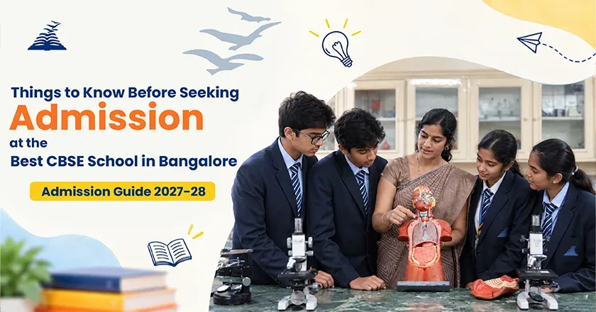 Things to Know Before Seeking Admission at the Best CBSE School in Bangalore: Admission Guide 2027-28- Presidency School Bangalore East.